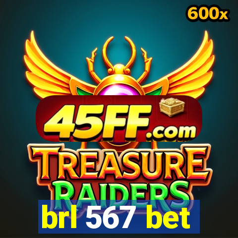 brl 567 bet
